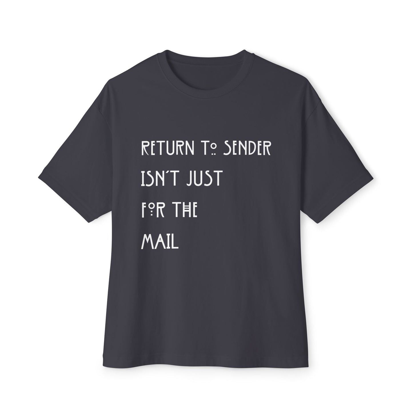 Return to Sender White Letters Unisex Oversized Boxy Tee
