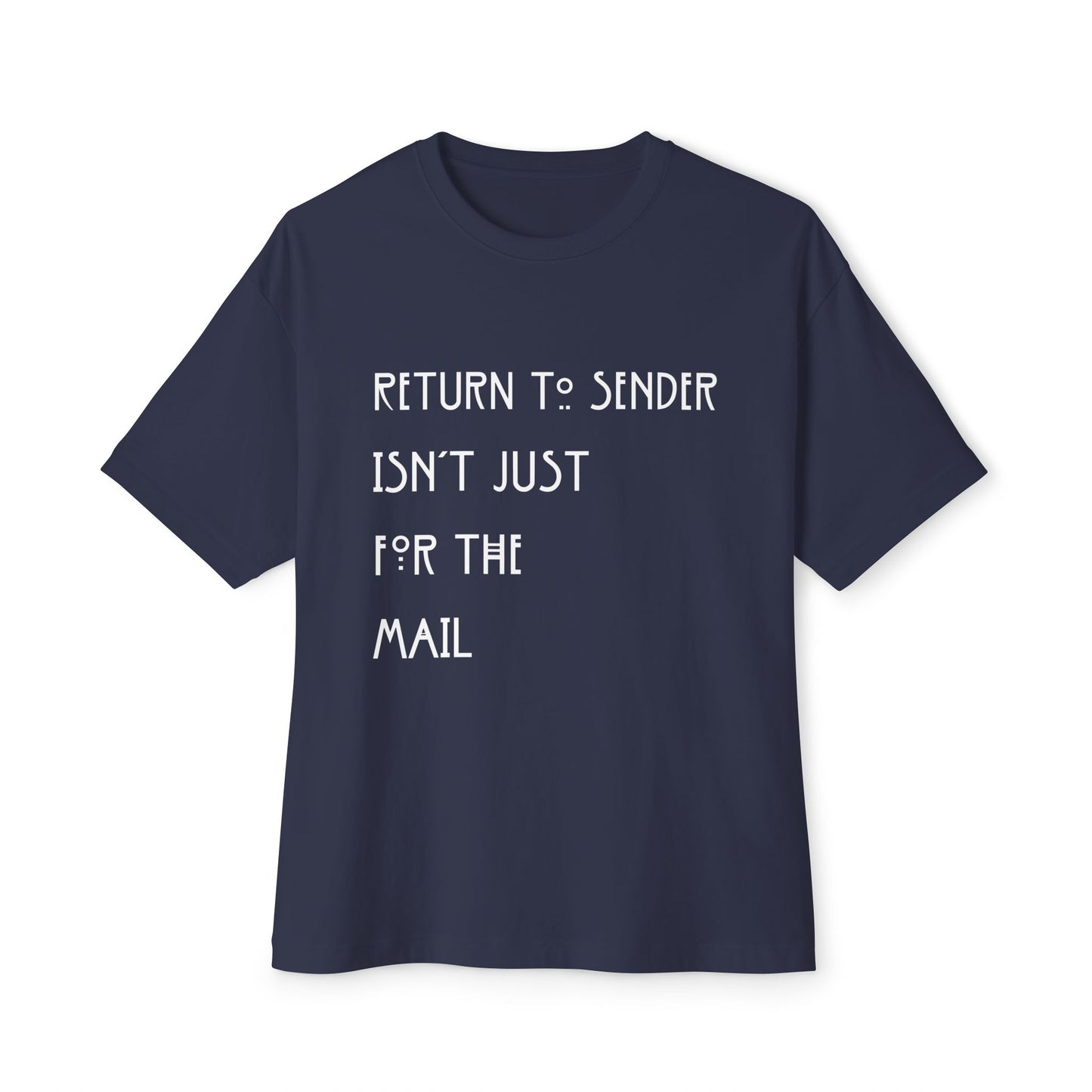Return to Sender White Letters Unisex Oversized Boxy Tee