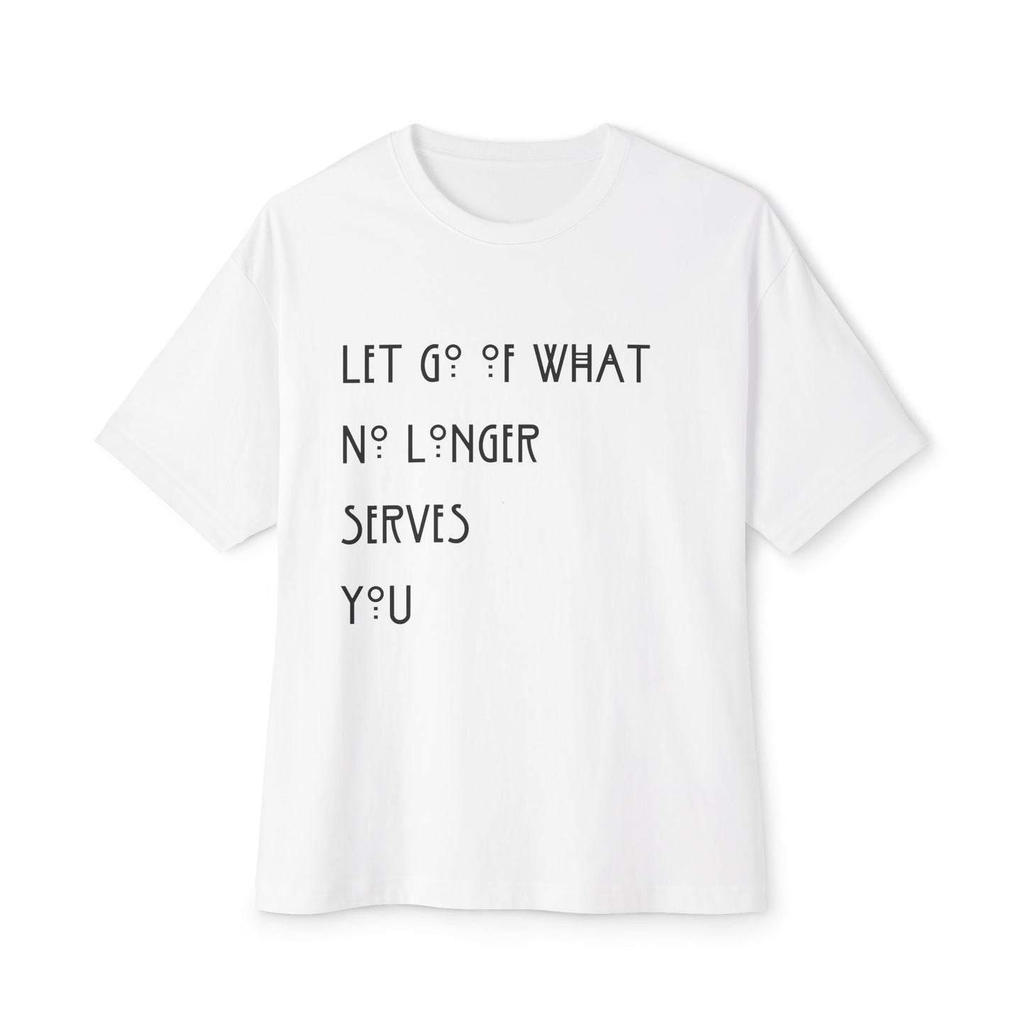 Let Go of What No Longer Serves You Black Letters Unisex Oversized Boxy Tee