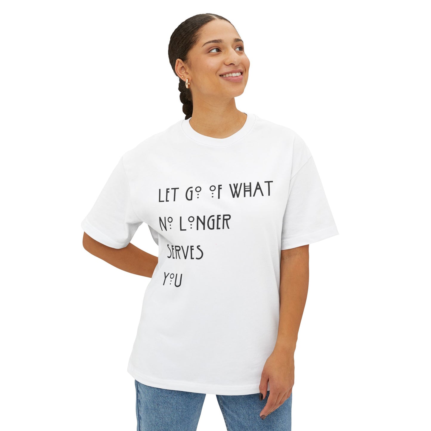 Let Go of What No Longer Serves You Black Letters Unisex Oversized Boxy Tee