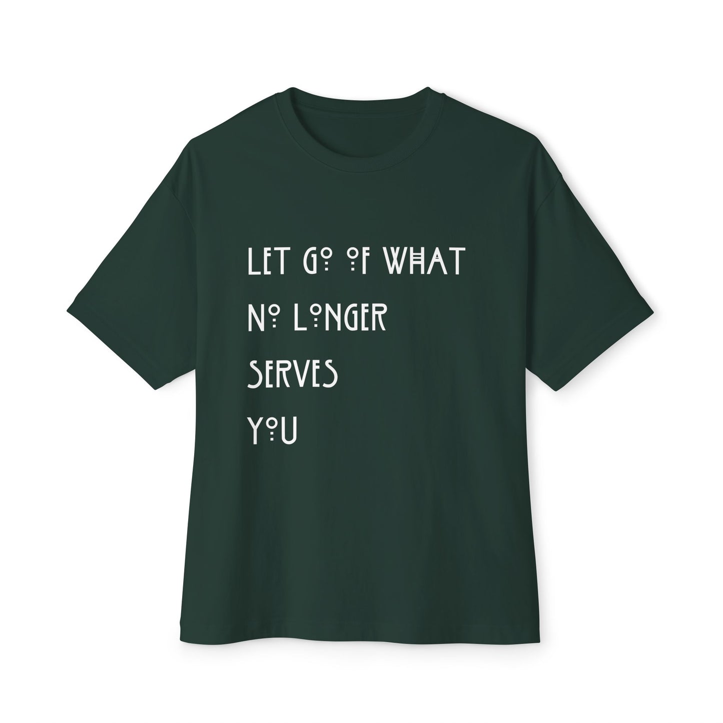 Copy of Let Go of What No Longer Serves You White Letters Unisex Oversized Boxy Tee