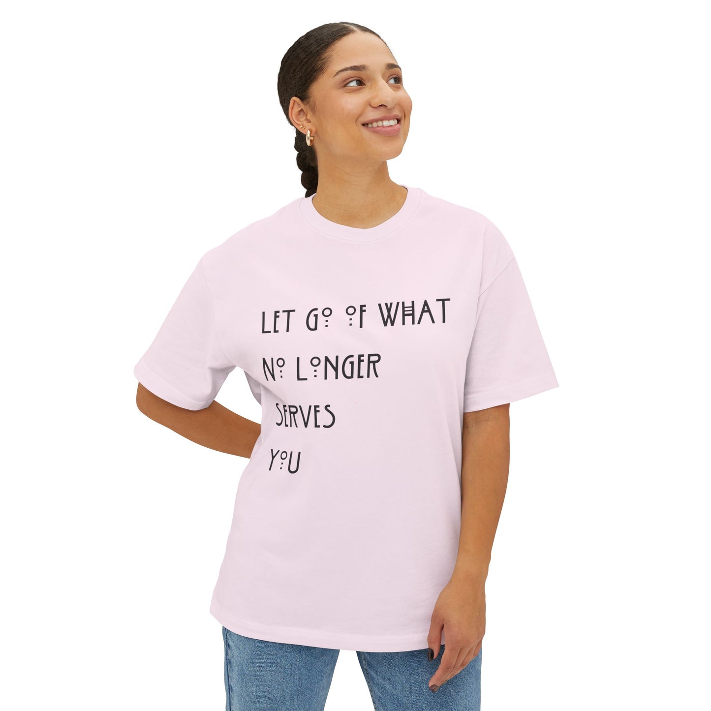 Let Go of What No Longer Serves You Black Letters Unisex Oversized Boxy Tee