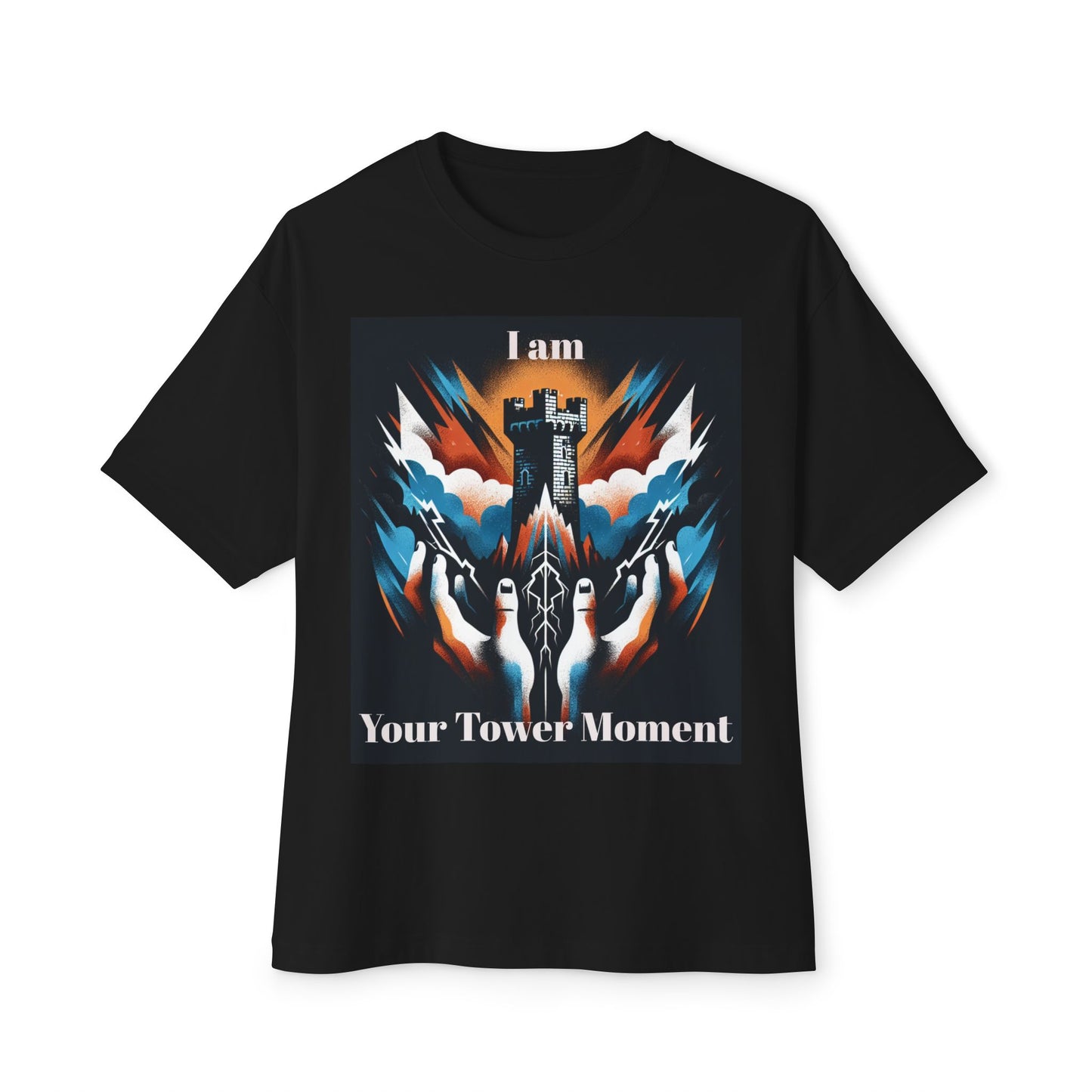 I Am Your Tower Moment Unisex Oversized Boxy Tee