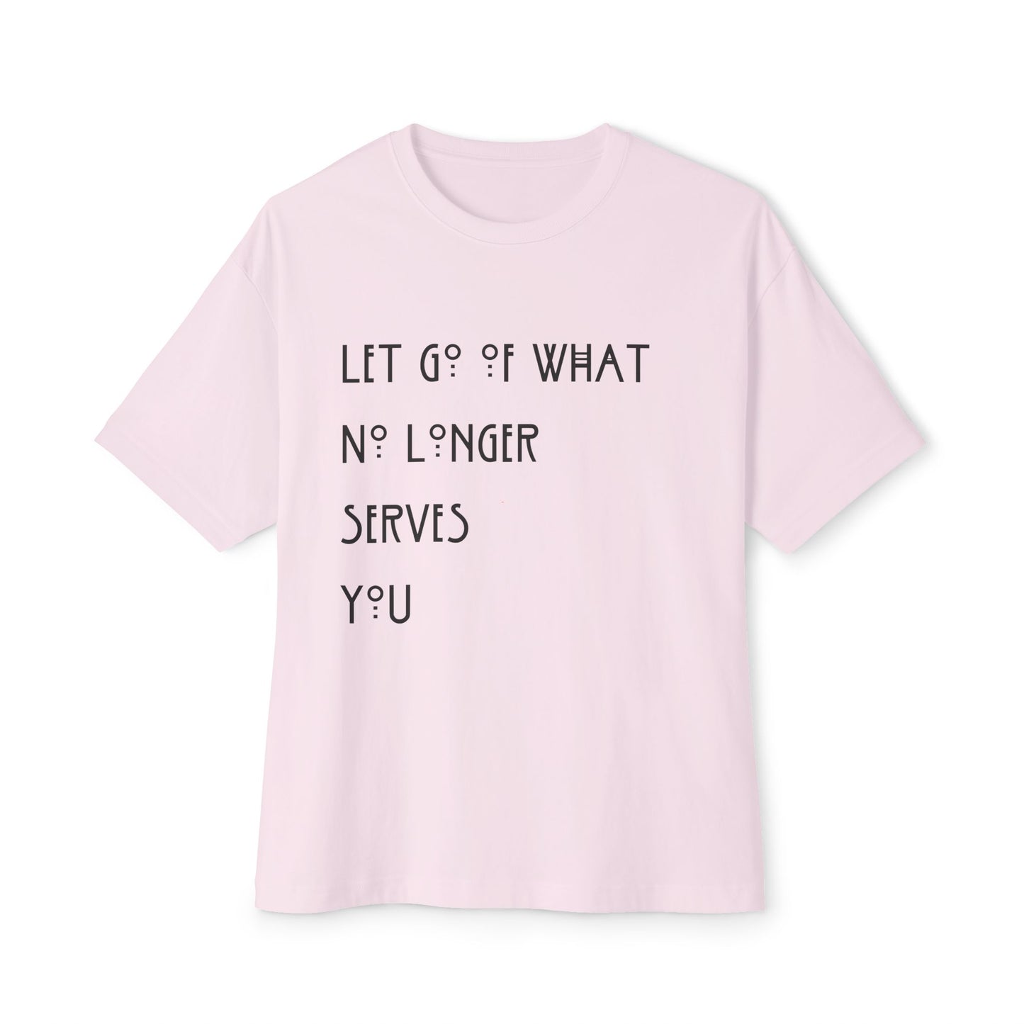Let Go of What No Longer Serves You Black Letters Unisex Oversized Boxy Tee