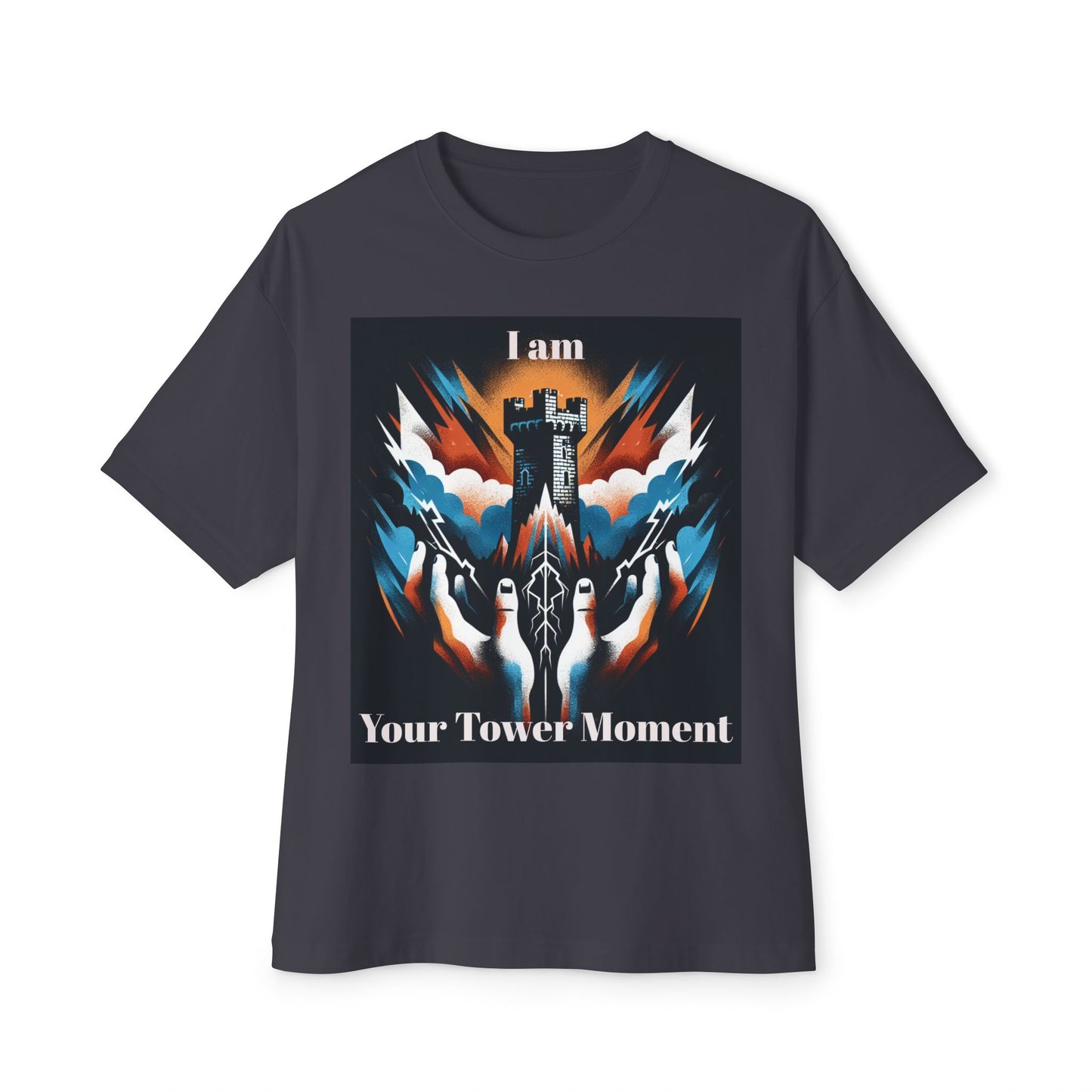 I Am Your Tower Moment Unisex Oversized Boxy Tee